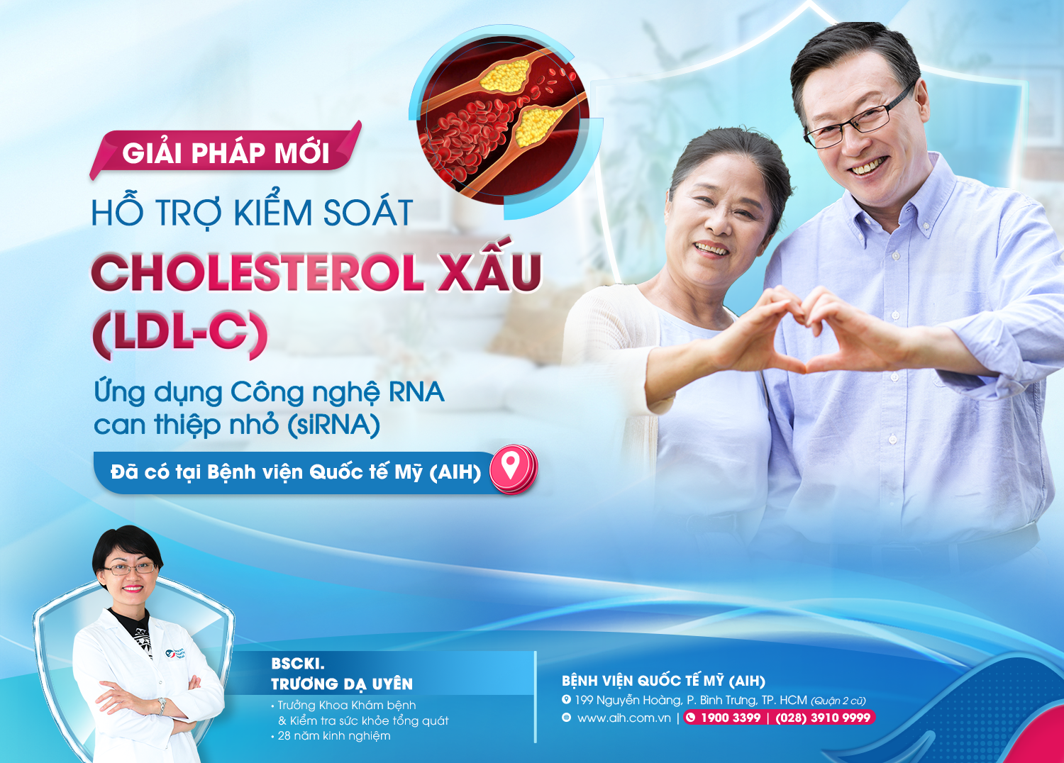 GIẢI PHÁP MỚI HỖ TRỢ KIỂM SOÁT CHOLESTEROL XẤU (LDL-C) - ỨNG DỤNG CÔNG NGHỆ RNA CAN THIỆP NHỎ (siRNA) ĐÃ CÓ TẠI BỆNH VIỆN QUỐC TẾ MỸ (AIH)
