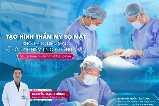 TẠO HÌNH THẨM MỸ SỌ MẶT: KHÔI PHỤC DIỆN MẠO VÀ HỒI SINH NIỀM TIN CHO BỆNH NHÂN SAU 21 NĂM BỊ CHẤN THƯƠNG SỌ NÃO