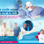 THAY KHỚP HÁNG CHO CỤ BÀ 91 TUỔI - HÀNH TRÌNH VƯỢT QUA CHẤN THƯƠNG, KIÊN CƯỜNG PHỤC HỒI VẬN ĐỘNG