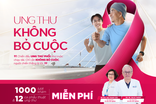 UNG THƯ PHỔI: TẦM SOÁT SỚM, ĐIỀU TRỊ KỊP THỜI HIỆU QUẢ
