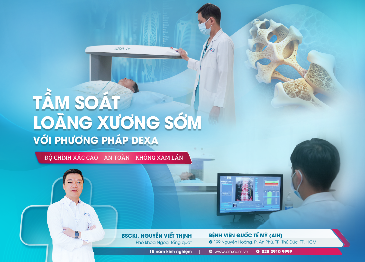 TẦM SOÁT LOÃNG XƯƠNG SỚM VỚI PHƯƠNG PHÁP DEXA - “TIÊU CHUẨN VÀNG” TRONG CHẨN ĐOÁN LOÃNG XƯƠNG VÀ NGUY CƠ GÃY XƯƠNG