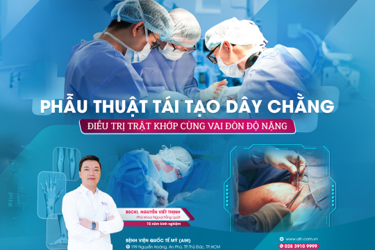 PHẪU THUẬT TÁI TẠO DÂY CHẰNG ĐIỀU TRỊ TRẬT KHỚP CÙNG VAI ĐÒN ĐỘ NẶNG - HỒI PHỤC CHỨC NĂNG VẬN ĐỘNG SAU CHẤN THƯƠNG