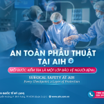 AN TOÀN PHẪU THUẬT TẠI AIH