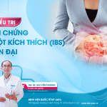 ĐIỀU TRỊ HỘI CHỨNG RUỘT KÍCH THÍCH (IBS) HIỆN ĐẠI: TỪ DINH DƯỠNG ĐẾN QUẢN LÝ STRESS