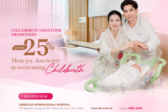 CHILDBIRTH TOGETHER PROMOTION, UP TO 25% DISCOUNT MORE JOY, LESS WORRY IN OVERCOMING CHILDBIRTH