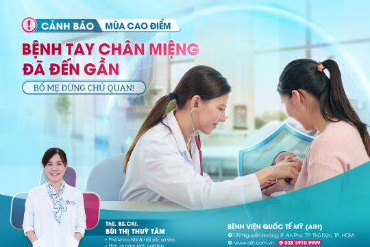 CẢNH BÁO: MÙA CAO ĐIỂM BỆNH TAY CHÂN MIỆNG ĐÃ ĐẾN GẦN – BỐ MẸ ĐỪNG CHỦ QUAN!
