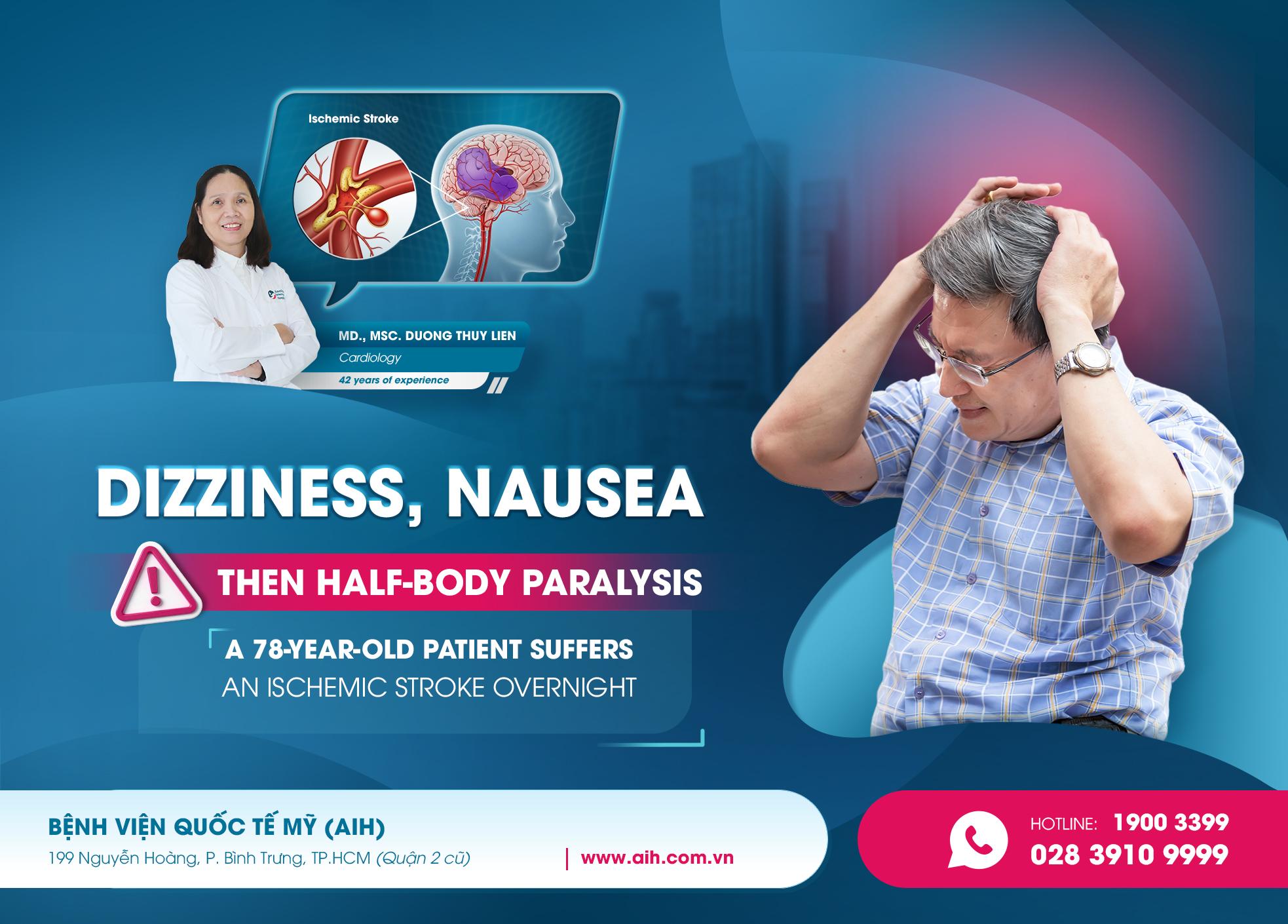 DIZZINESS, NAUSEA, THEN HALF-BODY PARALYSIS: A 78-YEAR-OLD PATIENT SUFFERS AN ISCHEMIC STROKE OVERNIGHT