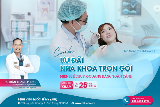 MIỄN PHÍ CHỤP X-QUANG RĂNG TOÀN CẢNH & GIẢM 25% PHÍ DỊCH VỤ NHA KHOA