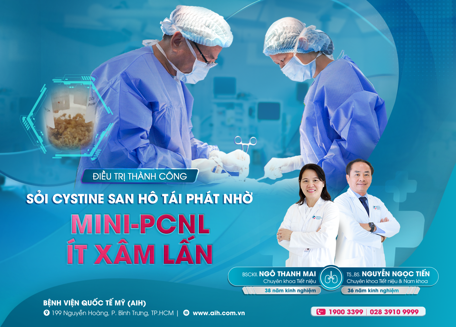 ĐIỀU TRỊ THÀNH CÔNG SỎI CYSTINE SAN HÔ TÁI PHÁT NHỜ MINI-PCNL ÍT XÂM LẤN