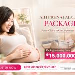 PEACE OF MIND THROUGHOUT YOUR PREGNANCY AT AIH, COMPREHENSIVE CARE FOR MOTHER AND BABY
