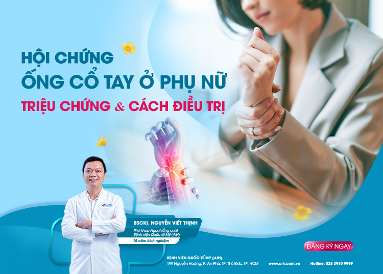 HỘI CHỨNG ỐNG CỔ TAY Ở PHỤ NỮ TRIỆU CHỨNG & CÁCH ĐIỀU TRỊ