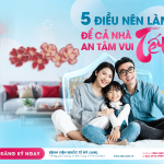 5 ĐIỀU NÊN LÀM ĐỂ CẢ NHÀ AN TÂM ĐÓN TẾT