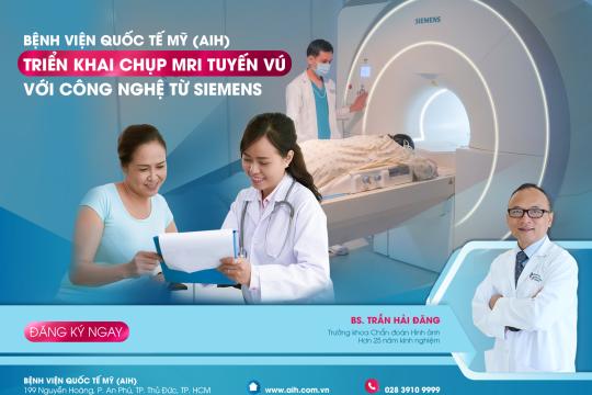 BỆNH VIỆN QUỐC TẾ MỸ (AIH) TRIỂN KHAI CHỤP MRI TUYẾN VÚ VỚI CÔNG NGHỆ TIÊN TIẾN TỪ SIEMENS