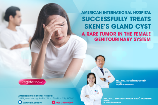 AMERICAN INTERNATIONAL HOSPITAL SUCCESSFULLY TREATS SKENE’S GLAND CYST – A RARE TUMOR IN THE FEMALE GENITOURINARY SYSTEM