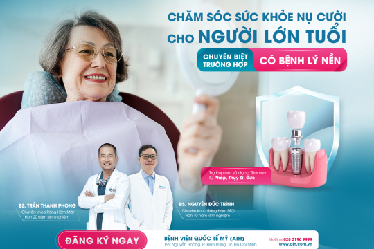 CHĂM SÓC SỨC KHỎE NỤ CƯỜI CHO NGƯỜI LỚN TUỔI - CHUYÊN BIỆT TRƯỜNG HỢP CÓ BỆNH LÝ NỀN