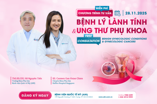 CƠ HỘI TƯ VẤN “BỆNH LÝ LÀNH TÍNH & UNG THƯ PHỤ KHOA” TẠI BỆNH VIỆN AIH DUY NHẤT NGÀY 28.11.2025