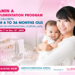 PHASE 2 VITAMIN A SUPPLEMENTATION PROGRAM FOR CHILDREN AGED 6–36 MONTHS AT AMERICAN INTERNATIONAL HOSPITAL (AIH)