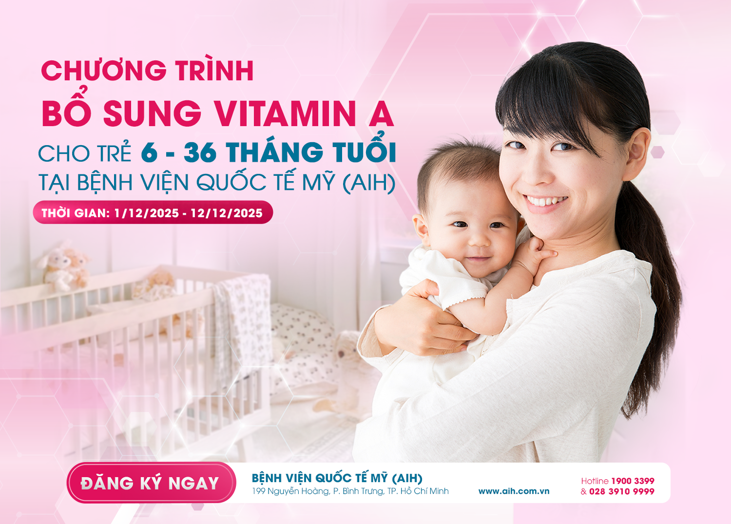 CHƯƠNG TRÌNH BỔ SUNG VITAMIN A ĐỢT 2 CHO TRẺ 6 – 36 THÁNG TUỔI TẠI BỆNH VIỆN QUỐC TẾ MỸ (AIH)