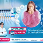 XÉT NGHIỆM 96 DỊ NGUYÊN: BIẾT ĐÚNG NGUYÊN NHÂN ĐỂ DỊ ỨNG KHÔNG CÒN LÀ NỖI LO!