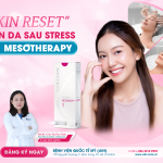 MESOTHERAPY - BÍ QUYẾT “SKIN RESET” LÀN DA SAU STRESS