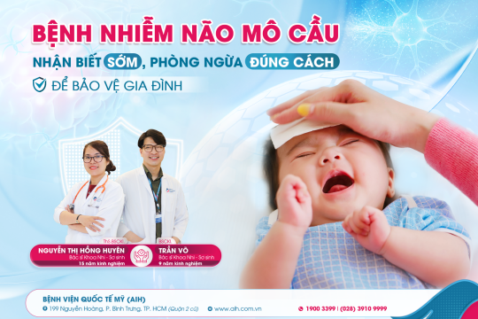 BỆNH NHIỄM NÃO MÔ CẦU: NHẬN BIẾT SỚM, PHÒNG NGỪA ĐÚNG CÁCH ĐỂ BẢO VỆ GIA ĐÌNH