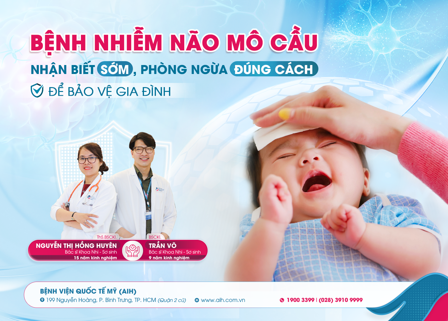 BỆNH NHIỄM NÃO MÔ CẦU: NHẬN BIẾT SỚM, PHÒNG NGỪA ĐÚNG CÁCH ĐỂ BẢO VỆ GIA ĐÌNH