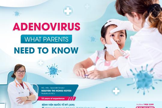WHAT PARENTS NEED TO KNOW ABOUT ADENOVIRUS