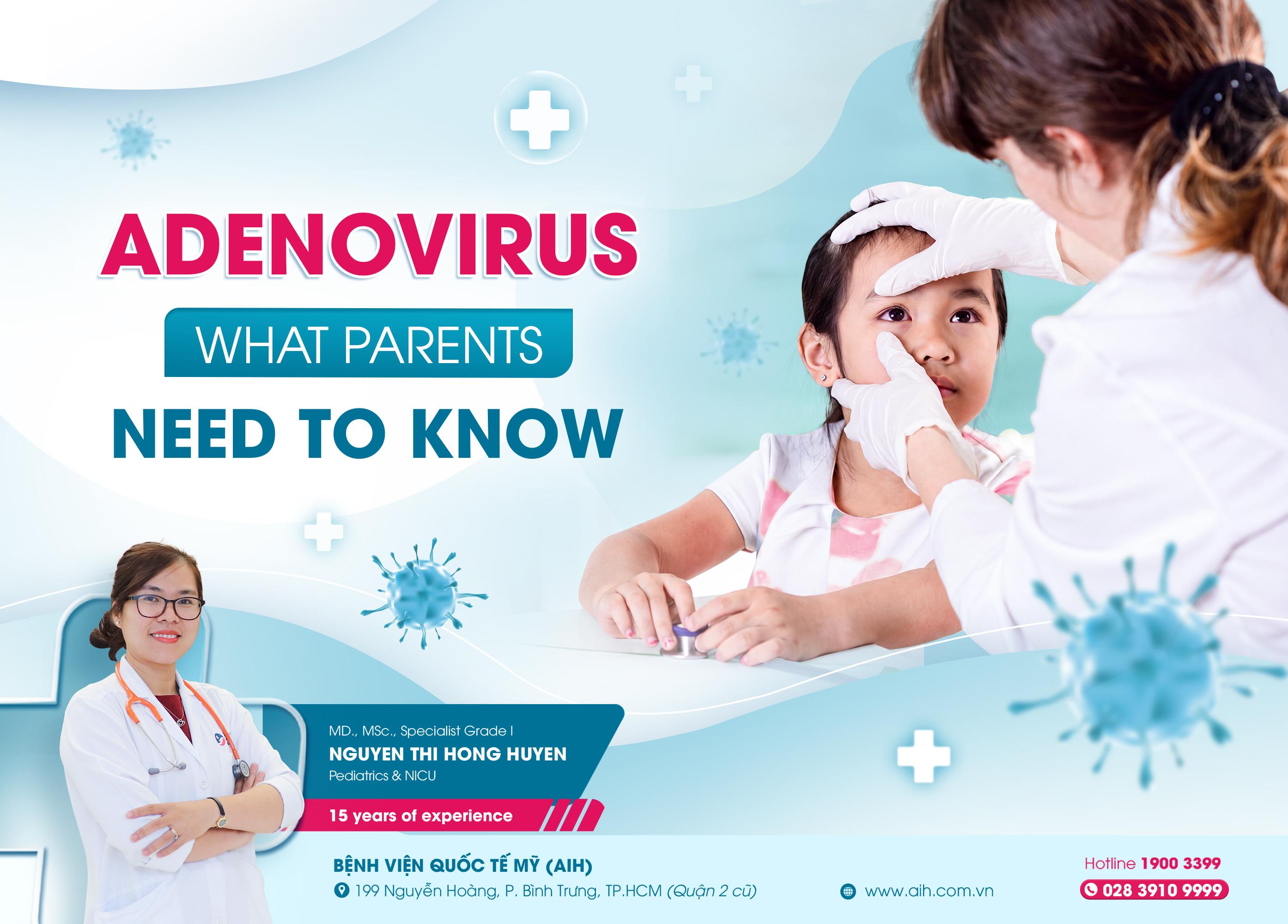 WHAT PARENTS NEED TO KNOW ABOUT ADENOVIRUS