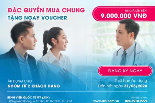 ĐẶC QUYỀN MUA CHUNG | NHẬN NGAY VOUCHER TRỊ GIÁ LÊN ĐẾN 9,000,000 VNĐ