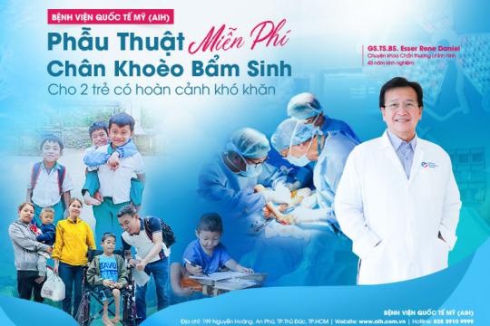 BỆNH VIỆN QUỐC TẾ MỸ (AIH) PHẪU THUẬT MIỄN PHÍ CHÂN KHOÈO BẨM SINH CHO 2 TRẺ CÓ HOÀN CẢNH KHÓ KHĂN