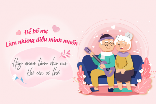 ĐỂ BỐ MẸ LÀM NHỮNG ĐIỀU MÌNH MUỐN