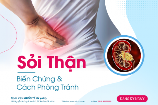 NHỮNG BIẾN CHỨNG NGUY HIỂM CỦA SỎI THẬN VÀ CÁCH PHÒNG TRÁNH