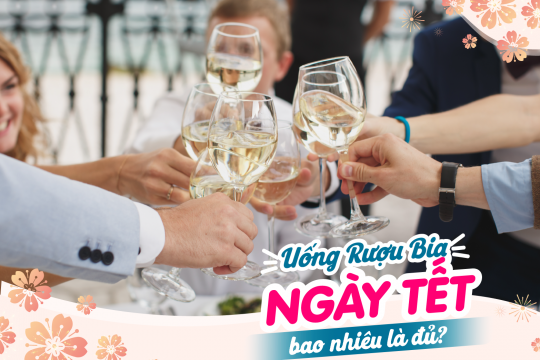 UỐNG RƯỢU BIA NGÀY TẾT BAO NHIÊU LÀ ĐỦ?