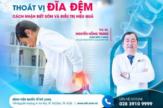 THOÁT VỊ ĐĨA ĐỆM: CÁCH NHẬN BIẾT SỚM VÀ ĐIỀU TRỊ HIỆU QUẢ