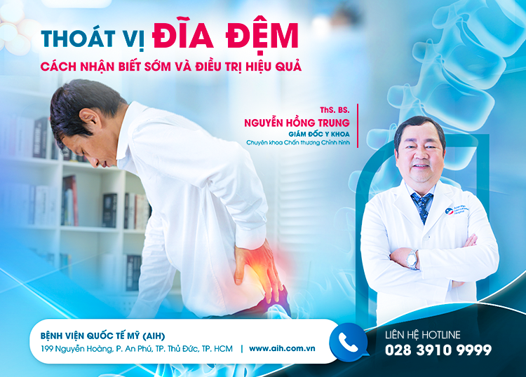 THOÁT VỊ ĐĨA ĐỆM: CÁCH NHẬN BIẾT SỚM VÀ ĐIỀU TRỊ HIỆU QUẢ