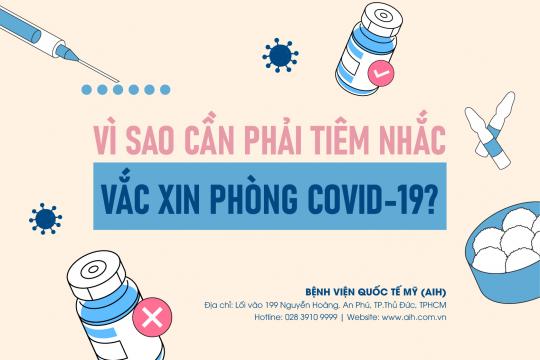 VÌ SAO CẦN PHẢI TIÊM NHẮC VẮC-XIN PHÒNG COVID-19?