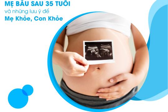 PREGNANCY AFTER 35: HEALTHY MOMS, HEALTHY BABIES