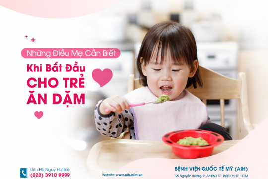 NHỮNG ĐIỀU MẸ CẦN BIẾT KHI BẮT ĐẦU CHO TRẺ ĂN DẶM 