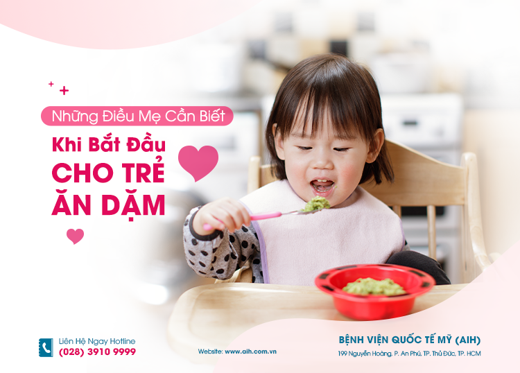 NHỮNG ĐIỀU MẸ CẦN BIẾT KHI BẮT ĐẦU CHO TRẺ ĂN DẶM 