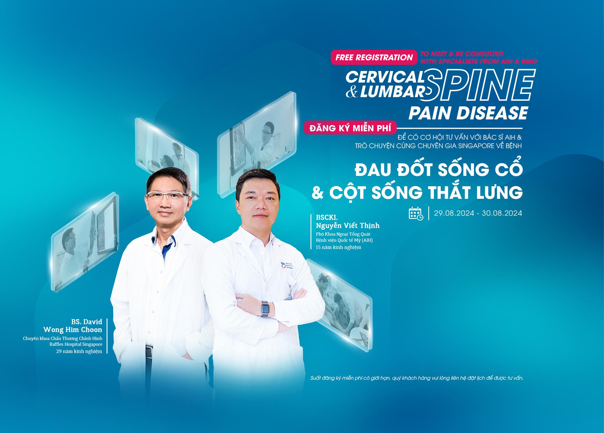 CƠ HỘI TƯ VẤN “BỆNH ĐAU ĐỐT SỐNG CỔ - CỘT SỐNG THẮT LƯNG” VỚI CHUYÊN GIA SINGAPORE TẠI BỆNH VIỆN AIH