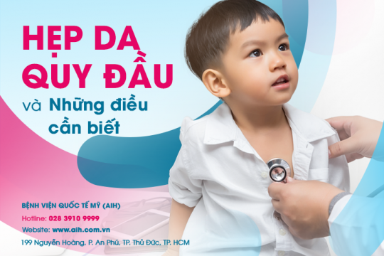HẸP DA QUY ĐẦU Ở TRẺ VÀ NHỮNG ĐIỀU CẦN BIẾT