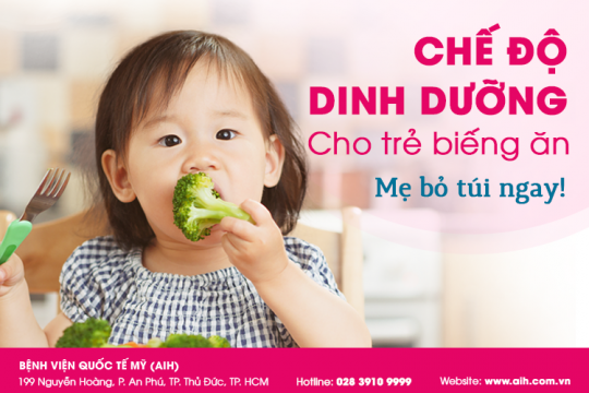 CHẾ ĐỘ DINH DƯỠNG CHO TRẺ BIẾNG ĂN