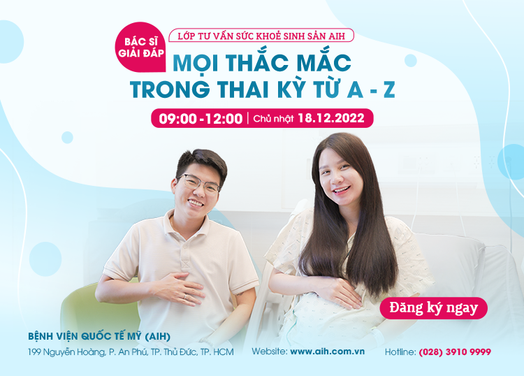 LỚP TƯ VẤN SỨC KHOẺ SINH SẢN AIH 18/12 - MỌI THẮC MẮC TRONG THAI KỲ - BÁC SĨ GIẢI ĐÁP NGAY TỪ A-Z
