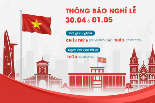 THÔNG BÁO LỊCH HOẠT ĐỘNG TRONG NGÀY CHIẾN THẮNG 30/4 VÀ QUỐC TẾ LAO ĐỘNG 1/5 NĂM 2022