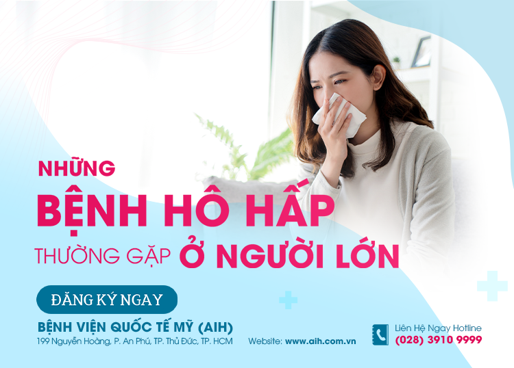 NHỮNG BỆNH HÔ HẤP THƯỜNG GẶP Ở NGƯỜI LỚN 