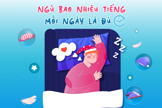 NGỦ BAO NHIÊU TIẾNG MỖI NGÀY LÀ ĐỦ