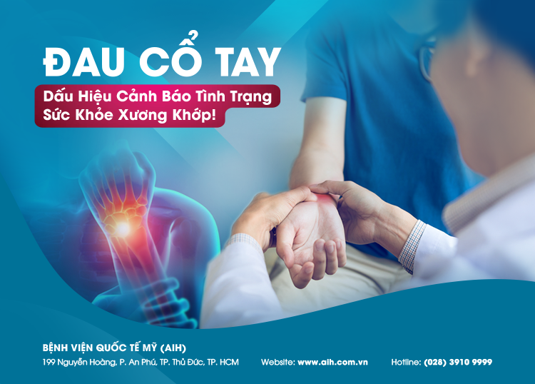 ĐAU CỔ TAY: DẤU HIỆU CẢNH BÁO TÌNH TRẠNG SỨC KHỎE XƯƠNG KHỚP!