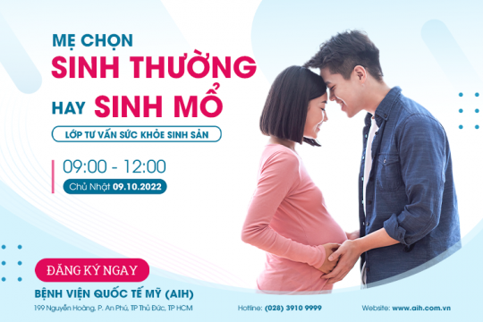 LỚP TƯ VẤN SỨC KHỎE SINH SẢN AIH 09/10 - MẸ CHỌN SINH THƯỜNG HAY SINH MỔ? ​
