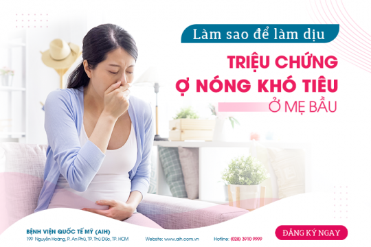 LÀM GÌ ĐỂ GIẢM TRIỆU CHỨNG Ợ NÓNG, KHÓ TIÊU Ở MẸ BẦU?