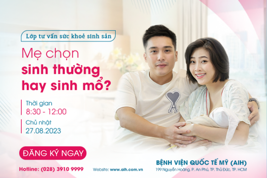 LỚP TƯ VẤN SỨC KHỎE SINH SẢN 27.08.2023: MẸ CHỌN SINH THƯỜNG HAY SINH MỔ?